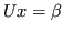 $\displaystyle Ux = \beta$